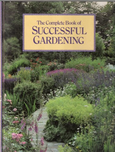 9781850511441: Complete Book of Successful Gardening