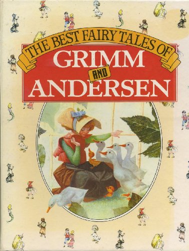 Imagen de archivo de The Best Fairy Tales of Grimm and Andersen a la venta por MusicMagpie