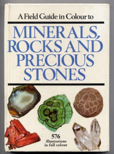 Beispielbild fr A Field Guide to Minerals, Rocks and Precious Stones zum Verkauf von WorldofBooks