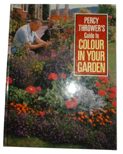 9781850512516: Percy Thrower's Guide to Colour in Your Garden