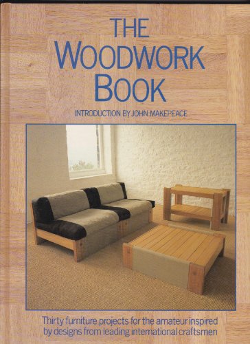 Imagen de archivo de The Woodwork Book. Thirty Furniture Projects for the Amateur Inspired by Designs from Leading International Craftsmen a la venta por Dromanabooks