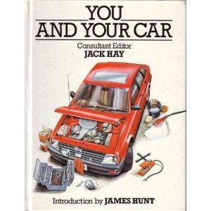 You and Your Car: Professional Hints and Tricks of the Trade to Enable You to Get the Most Out of...