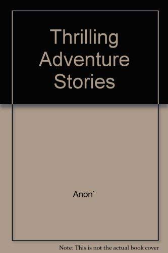 Imagen de archivo de Thrilling Adventure Stories a la venta por Hippo Books