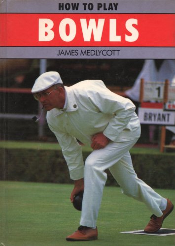 9781850513636: How to Play Bowls