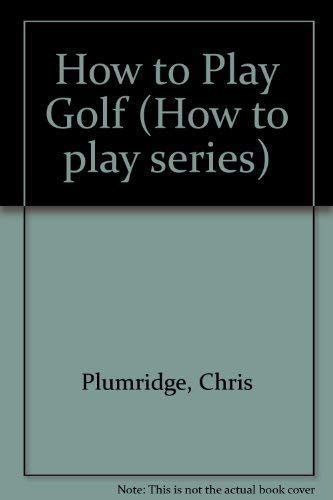 9781850513643: How to Play Golf