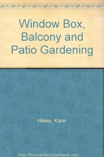 Beispielbild fr Window Box, Balcony and Patio Gardening zum Verkauf von WorldofBooks