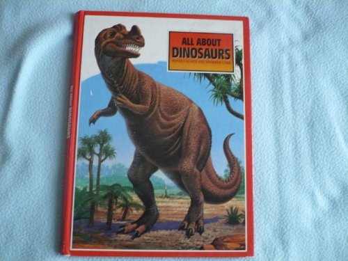 All About Dinosaurs (All About Series) (9781850514152) by Rupert Oliver