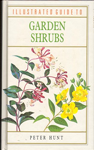 Beispielbild fr Illustrated Guide to Garden Shrubs zum Verkauf von AwesomeBooks