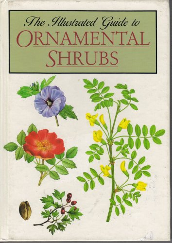 Imagen de archivo de The Illustrated Guide to Ornamental Shrubs a la venta por WorldofBooks