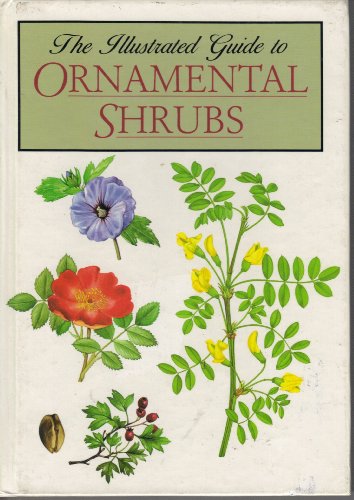 Stock image for The Illustrated Guide to Ornamental Shrubs for sale by WorldofBooks
