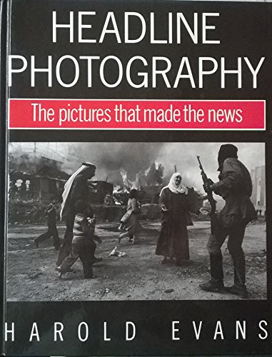 Imagen de archivo de Headline Photography: The Pictures That Made the News a la venta por WorldofBooks