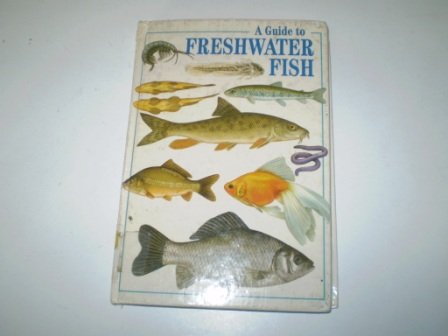 Stock image for Guide to Freshwater Fish for sale by WorldofBooks