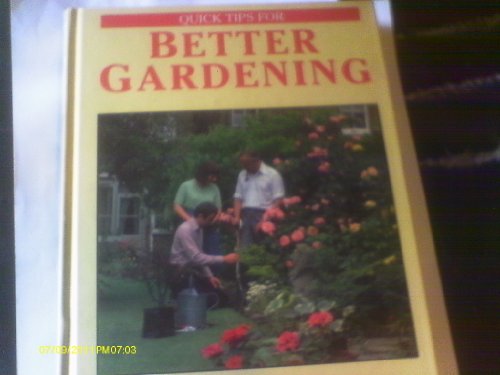 Beispielbild fr Quick Tips for Better Gardening zum Verkauf von WorldofBooks