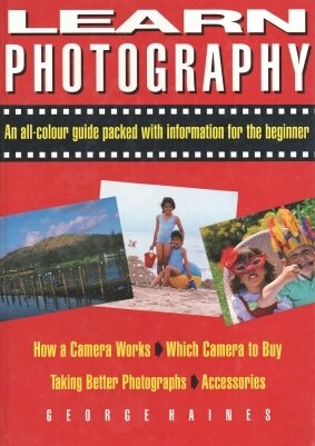 Stock image for Learn Photography: An All-colour Guide Packed with Information for the Beginner for sale by MusicMagpie