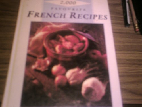 Beispielbild fr 2000 Favourite French Recipes zum Verkauf von WorldofBooks