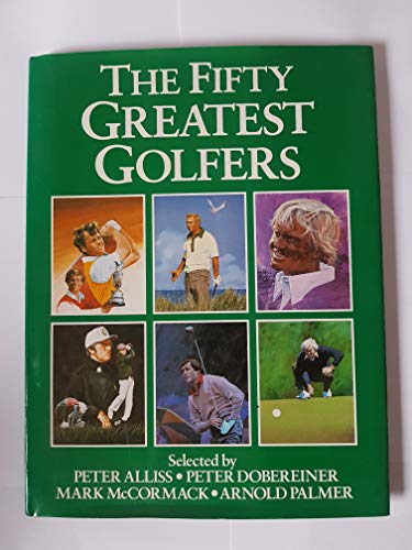 Beispielbild fr Fifty Greatest Golfers zum Verkauf von WorldofBooks