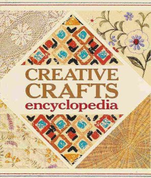 Beispielbild fr Creative Crafts Encyclopedia zum Verkauf von Better World Books