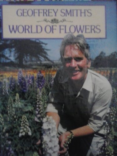 World of Flowers (9781850521129) by Smith, Geoffrey.