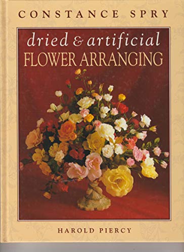 Stock image for Constance Spry Book of Dried Artificial Flower Arranging for sale by Better World Books Ltd