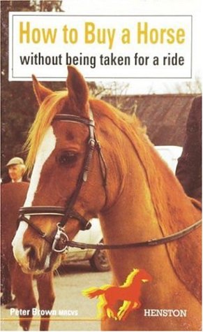9781850540922: How to Buy a Horse: Without Being Taken for a Ride