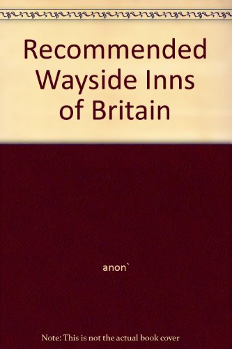 Stock image for Recommended Wayside Inns of Britain 1986 for sale by Reuseabook
