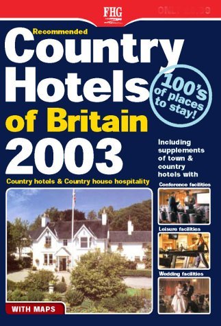 Stock image for Recommended Country Hotels of Britain 2003 for sale by WeBuyBooks