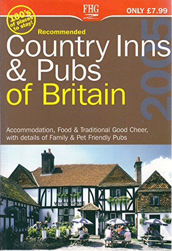 Beispielbild fr Recommended Country Inns and Pubs of Britain 2005 (Farm Holiday Guides) zum Verkauf von AwesomeBooks