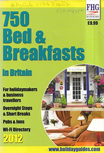 Stock image for 750 Bed & Breakfast in Britain 2012 (Farm Holiday Guides) for sale by Half Price Books Inc.