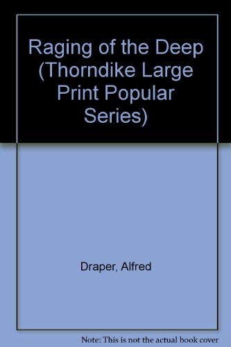 Stock image for Raging of the Deep (Thorndike Large Print Popular Series) for sale by Reuseabook