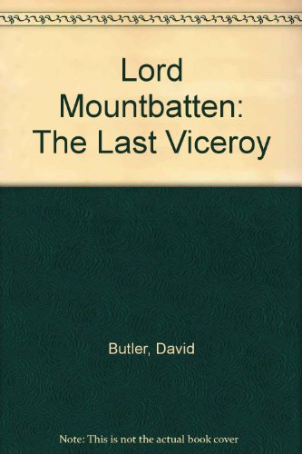 Lord Mountbatten: The Last Viceroy (9781850570554) by David Butler