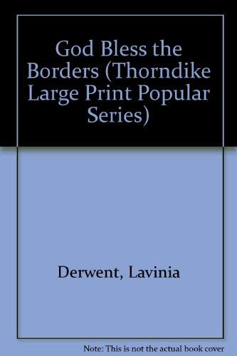 9781850572503: God Bless the Borders (Thorndike Large Print Popular Series)