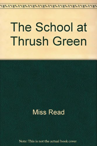 9781850574040: The School at Thrush Green