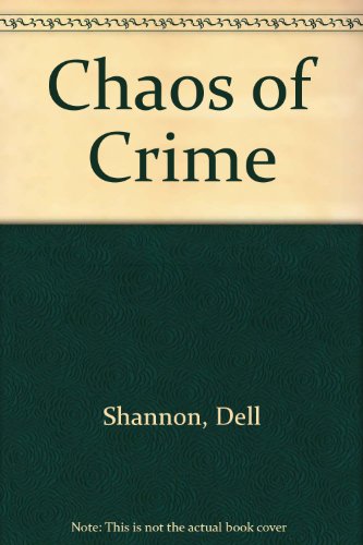 Chaos of Crime: A Luis Mendoza Mystery (9781850574422) by Dell Shannon