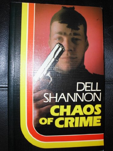 Chaos of Crime (Thorndike Large Print Popular Series) (9781850574439) by Shannon, Dell