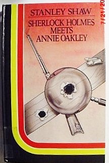 Sherlock Holmes/Annie Oakley (9781850575375) by Shaw, S.