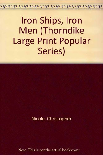 9781850577300: Iron Ships, Iron Men (Thorndike Large Print Popular Series)