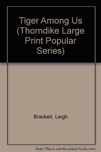 Tiger Among Us (Thorndike Large Print Popular Series) (9781850578260) by Brackett, Leigh