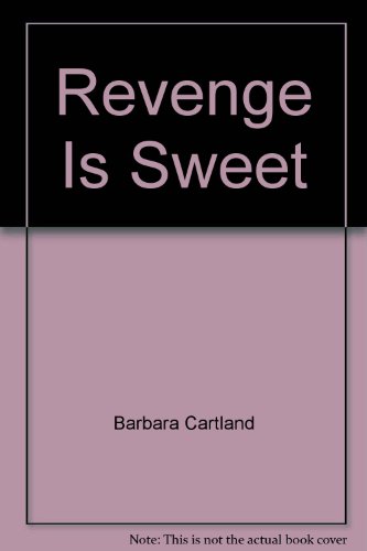 Revenge Is Sweet (9781850578826) by Barbara Cartland