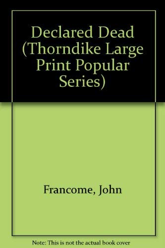 9781850579021: Declared Dead (Thorndike Large Print Popular Series)