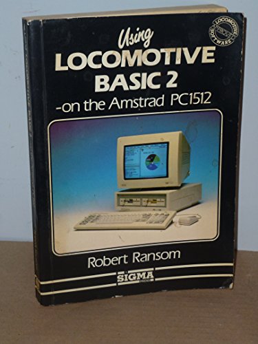 Stock image for Locomotive Basic 2: On the Amstrad Pc1512 and Other Ibm Compatible Computers for sale by MusicMagpie