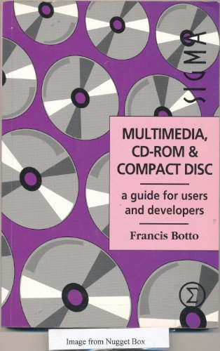 9781850582403: Multimedia, CD-ROM and Compact Disc: A Guide for Users and Developers