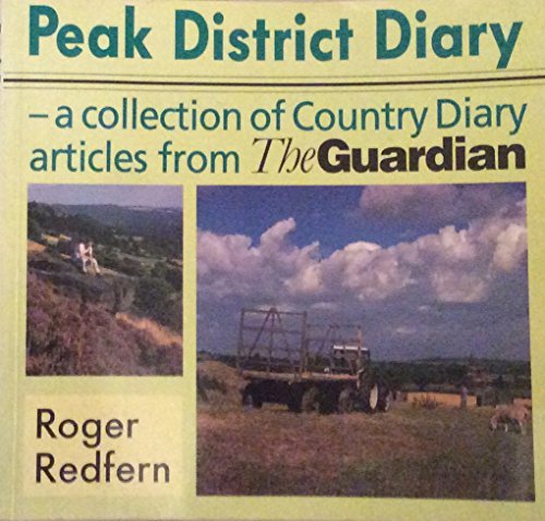 Stock image for Guardian" Peak District Diary: A Collection of the Best Country Diary Articles for sale by Reuseabook