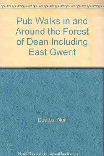 Pub Walks in the Forest of Dean: Including East Gwent (Pub Walks) (9781850583578) by Coates, Neil