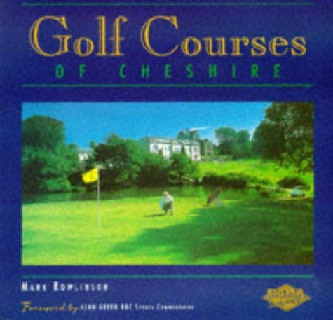 Imagen de archivo de Golf Courses of Cheshire a la venta por AwesomeBooks