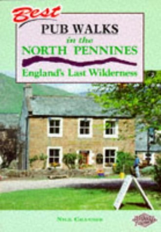 Best Pub Walks in the North Pennines (Best Pub Walks) (9781850584131) by Nick Channer