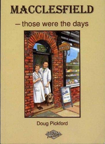 Beispielbild fr Macclesfield: Those Were the Days zum Verkauf von AwesomeBooks