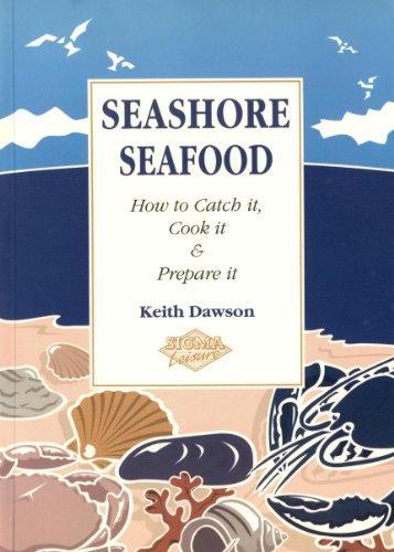 Imagen de archivo de Seashore Sea Food: How to Catch it, Cook it and Prepare it! a la venta por WorldofBooks