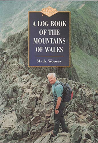 Stock image for A Log Book of the Mountains of Wales for sale by The Blue Penguin