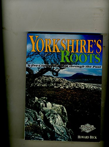 Imagen de archivo de Yorkshire's Roots a Pre-conquest amble through the past a la venta por WorldofBooks