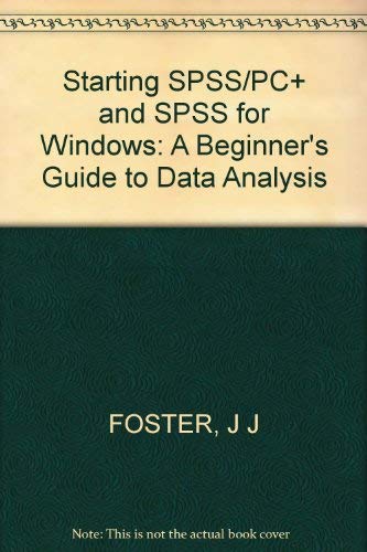 Beispielbild fr Starting Spss/Pc+ and Spss for Windows: A Beginner's Guide to Data Analysis zum Verkauf von NEPO UG